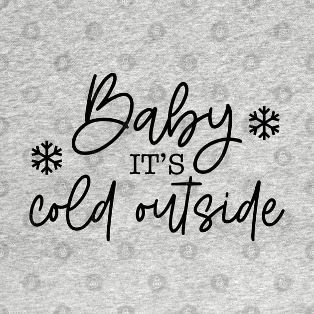 Baby it's cold outside by qpdesignco